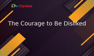 the courage to be disliked